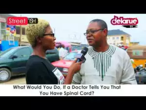 Video: Delarue tv – What Will You do if You Find Out You Have a Spinal Cord?